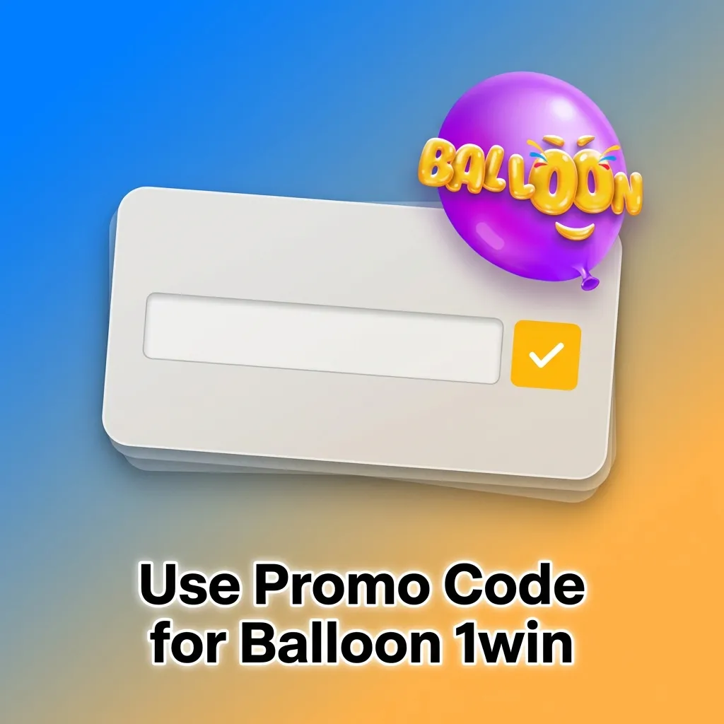Players entering promo code BALLOON500 to unlock enhanced bonus and boost starting balance for 1win Balloon game